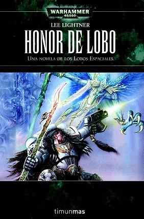 HONOR DE LOBO WARHAMMER 40000 | 9788448044572 | LIGHTNER LEE | Llibres Parcir | Llibreria Parcir | Llibreria online de Manresa | Comprar llibres en català i castellà online