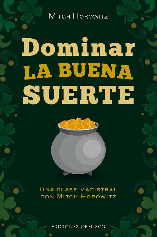 DOMINAR LA BUENA SUERTE | 9788491119272 | HOROWITZ, MITCH | Llibres Parcir | Llibreria Parcir | Llibreria online de Manresa | Comprar llibres en català i castellà online