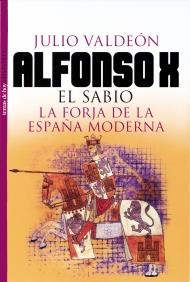 ALFONSO X EL SABIO LA FORJA DE LA ESPAÐA MODERNA | 9788484602774 | VALDEON | Llibres Parcir | Llibreria Parcir | Llibreria online de Manresa | Comprar llibres en català i castellà online