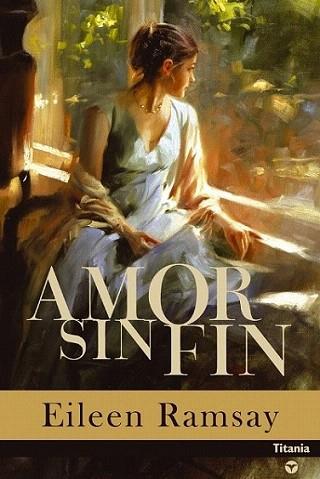 AMOR SIN FIN | 9788495752567 | RAMSAY EILEEN | Llibres Parcir | Llibreria Parcir | Llibreria online de Manresa | Comprar llibres en català i castellà online