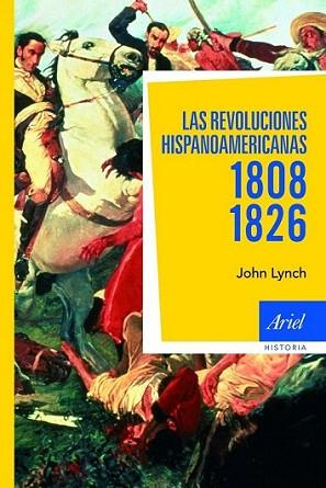 LAS REVOLUCIONES HISPANOAMERICANAS 1808 1826 | 9788434488441 | JOHN LYNCH | Llibres Parcir | Llibreria Parcir | Llibreria online de Manresa | Comprar llibres en català i castellà online