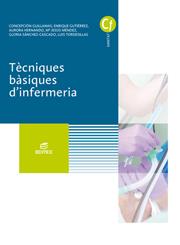 TÈCNIQUES BÀSIQUES D?INFERMERIA | 9788491610267 | HERNANDO MORENO, AURORA / GUILLAMAS VILELA, CONCEPCIÓN / GUTIÉRREZ LÓPEZ, ENRIQUE / SÁNCHEZ-CASCADO  | Llibres Parcir | Llibreria Parcir | Llibreria online de Manresa | Comprar llibres en català i castellà online