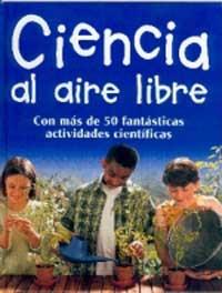 CIENCIA AL AIRE LIBRE | 9788427248526 | Llibres Parcir | Librería Parcir | Librería online de Manresa | Comprar libros en catalán y castellano online