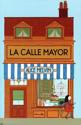 LA CALLE MAYOR | 9788484705185 | MELVIN, ALICE | Llibres Parcir | Llibreria Parcir | Llibreria online de Manresa | Comprar llibres en català i castellà online