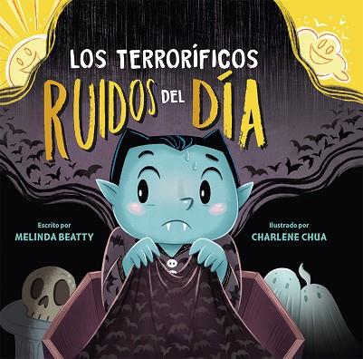 LOS TERRORÍFICOS RUÍDOS DEL DÍA | 9788491457701 | BEATTY, MELINDA | Llibres Parcir | Llibreria Parcir | Llibreria online de Manresa | Comprar llibres en català i castellà online