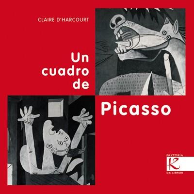 UN CUADRO DE PICASSO | 9788415250210 | D'HARCOURT, CLAIRE | Llibres Parcir | Librería Parcir | Librería online de Manresa | Comprar libros en catalán y castellano online