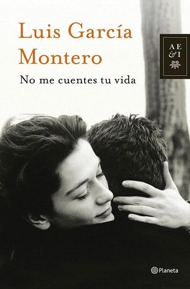 No me cuentes tu vida | 9788408013877 | Luis García Montero | Llibres Parcir | Llibreria Parcir | Llibreria online de Manresa | Comprar llibres en català i castellà online