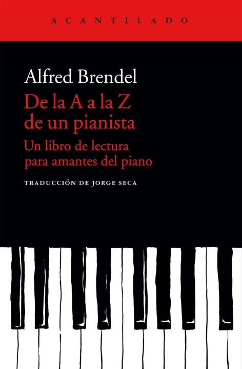 DE LA A A LA Z DE UN PIANISTA | 9788415689683 | BRENDEL, ALFRED/SECA GIL, JORGE | Llibres Parcir | Llibreria Parcir | Llibreria online de Manresa | Comprar llibres en català i castellà online