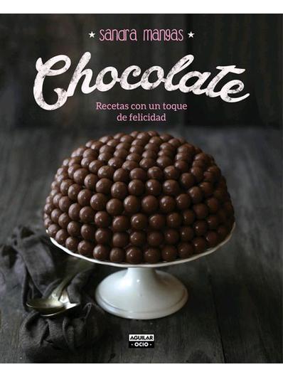 CHOCOLATE. RECETAS CON UN TOQUE DE FELICIDAD | 9788403500761 | SANDRA MANGAS | Llibres Parcir | Llibreria Parcir | Llibreria online de Manresa | Comprar llibres en català i castellà online