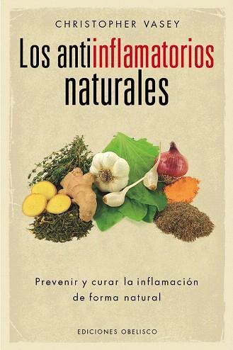 LOS ANTIINFLMATORIOS NATURALES | 9788416192496 | VASEY, CHRISTOPHER | Llibres Parcir | Llibreria Parcir | Llibreria online de Manresa | Comprar llibres en català i castellà online