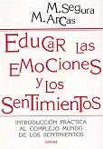 EDUCAR LAS EMOCIONES Y LOS SENTIMIENTOS | 9788427714175 | SEGURA MANUEL | Llibres Parcir | Llibreria Parcir | Llibreria online de Manresa | Comprar llibres en català i castellà online