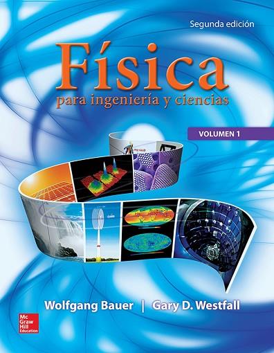 FISICA PARA INGENIERIA Y CIENCIAS VOLUMEN 1 | 9786071511911 | BAUER,WOLFGANG / WESTFALL,GARY D. | Llibres Parcir | Llibreria Parcir | Llibreria online de Manresa | Comprar llibres en català i castellà online