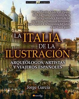 LA ITALIA DE LA ILUSTRACIÓN | 9788499675695 | GARCÍA SÁNCHEZ, JORGE | Llibres Parcir | Llibreria Parcir | Llibreria online de Manresa | Comprar llibres en català i castellà online