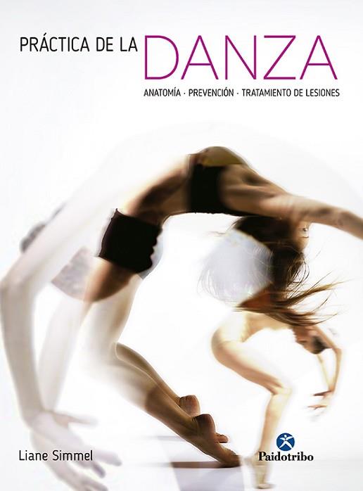 PRÁCTICA DE LA DANZA, LA | 9788499105420 | SIMMEL, LIANE | Llibres Parcir | Llibreria Parcir | Llibreria online de Manresa | Comprar llibres en català i castellà online