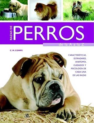 Razas de Perros de la A a la Z | 9788466224819 | Comps, C. M./Equipo Editorial | Llibres Parcir | Llibreria Parcir | Llibreria online de Manresa | Comprar llibres en català i castellà online