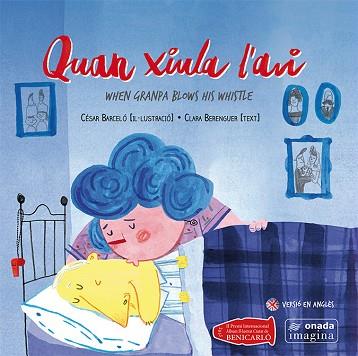 QUAN XIULA L'AVI | 9788416505050 | BARCELÓ FRANCÉS, CÉSAR/BERENGUER REVERT, CLARA | Llibres Parcir | Llibreria Parcir | Llibreria online de Manresa | Comprar llibres en català i castellà online