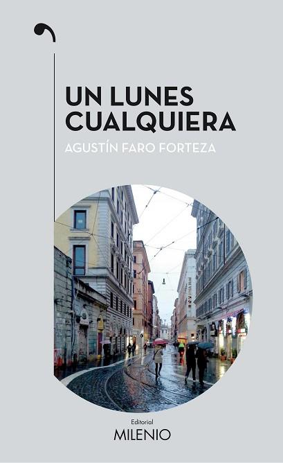 UN LUNES CUALQUIERA | 9788497438124 | FARO FORTEZA, AGUSTÍN | Llibres Parcir | Llibreria Parcir | Llibreria online de Manresa | Comprar llibres en català i castellà online