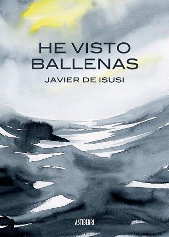 HE VISTO BALLENAS (COMIC) | 9788415685517 | DE ISUSI GARCÍA, JAVIER | Llibres Parcir | Llibreria Parcir | Llibreria online de Manresa | Comprar llibres en català i castellà online