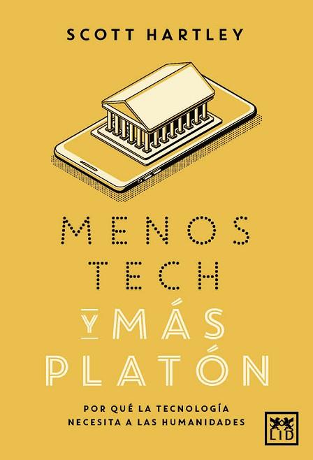 MENOS TECH Y MÁS PLATÓN | 9788417277765 | HARTLEY, SCOTT | Llibres Parcir | Llibreria Parcir | Llibreria online de Manresa | Comprar llibres en català i castellà online