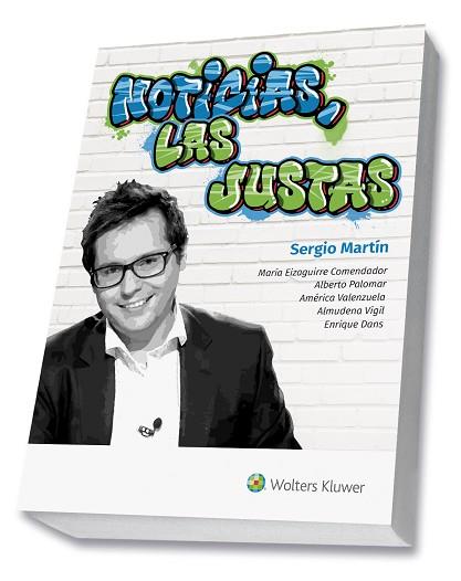 NOTICIAS LAS JUSTAS | 9788415651420 | SERGIO MARTÍN HERRERA, MARIA EIZAGUIRRE COMENDADOR | Llibres Parcir | Llibreria Parcir | Llibreria online de Manresa | Comprar llibres en català i castellà online