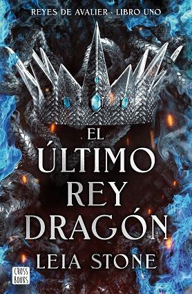 EL ÚLTIMO REY DRAGÓN | 9788408283546 | STONE, LEIA | Llibres Parcir | Llibreria Parcir | Llibreria online de Manresa | Comprar llibres en català i castellà online