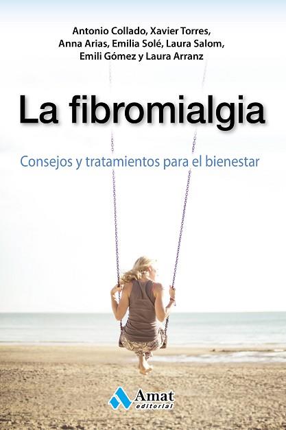 LA FIBROMIALGIA | 9788497358644 | COLLADO CRUZ, ANTONIO/TORRES I MATA, XAVIER/ARIAS I GASSOL, ANNA/SOLE ALTARRIBA, EMILIA/SALOM SEMINA | Llibres Parcir | Llibreria Parcir | Llibreria online de Manresa | Comprar llibres en català i castellà online