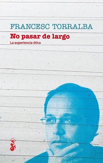 NO PASAR DE LARGO | 9788415047353 | TORRALBA FRANCESC | Llibres Parcir | Librería Parcir | Librería online de Manresa | Comprar libros en catalán y castellano online