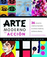 ARTE MODERNO EN ACCIÓN | 9788426141132 | PITAMIC, MAJA/LAIDLAW, JIL | Llibres Parcir | Librería Parcir | Librería online de Manresa | Comprar libros en catalán y castellano online