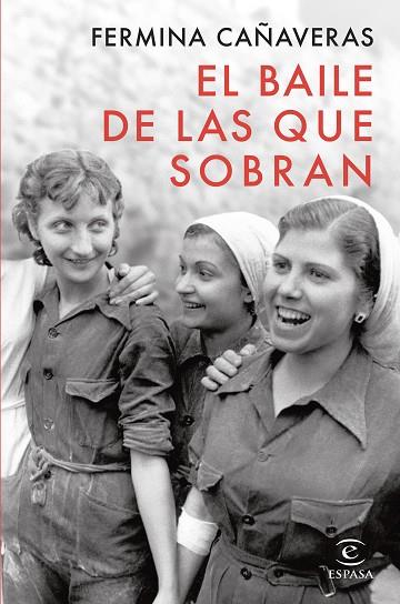 EL BAILE DE LAS QUE SOBRAN | 9788467075359 | CAÑAVERAS, FERMINA | Llibres Parcir | Llibreria Parcir | Llibreria online de Manresa | Comprar llibres en català i castellà online