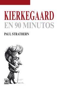 KIERKEGAARD EN 90 MINUTOS | 9788432316968 | STRATHERN, PAUL | Llibres Parcir | Llibreria Parcir | Llibreria online de Manresa | Comprar llibres en català i castellà online