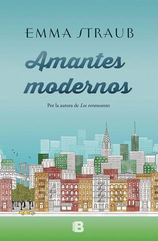 AMANTES MODERNOS | 9788466660648 | STRAUB, EMMA | Llibres Parcir | Llibreria Parcir | Llibreria online de Manresa | Comprar llibres en català i castellà online