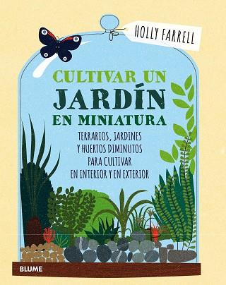 CULTIVAR UN JARDíN EN MINIATURA | 9788416965540 | FARRELL, HOLLY | Llibres Parcir | Llibreria Parcir | Llibreria online de Manresa | Comprar llibres en català i castellà online