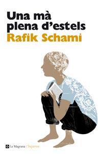 UNA MA PLENA D' ESTELS col l' esparver | 9788482649078 | RAFIK SCHAMI | Llibres Parcir | Llibreria Parcir | Llibreria online de Manresa | Comprar llibres en català i castellà online