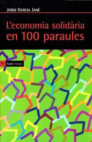 L'ECONOMIA SOLIDàRIA EN 100 PARAULES | 9788498887990 | GARCíA JANé, JORDI | Llibres Parcir | Llibreria Parcir | Llibreria online de Manresa | Comprar llibres en català i castellà online