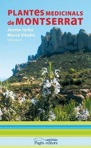 PLANTES MEDICINALS DE MONTSERRAT | 9788499750750 | JAUME JORBA MERCE VILADRIU | Llibres Parcir | Llibreria Parcir | Llibreria online de Manresa | Comprar llibres en català i castellà online