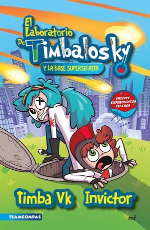 EL LABORATORIO DE TIMBALOSKY Y LA BASE SUPERSECRETA | 9788427050389 | TIMBA VK E INVICTOR | Llibres Parcir | Llibreria Parcir | Llibreria online de Manresa | Comprar llibres en català i castellà online