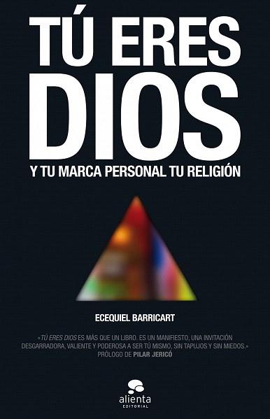 TÚ ERES DIOS | 9788415678649 | ECEQUIEL BARRICART SUBIZA | Llibres Parcir | Llibreria Parcir | Llibreria online de Manresa | Comprar llibres en català i castellà online