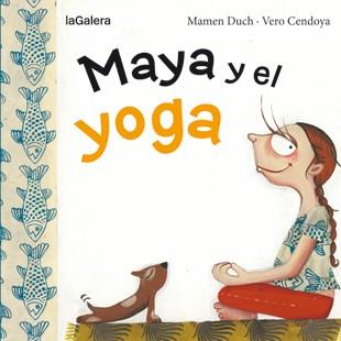 MAYA Y EL YOGA | 9788424654443 | DUCH, MAMEN | Llibres Parcir | Llibreria Parcir | Llibreria online de Manresa | Comprar llibres en català i castellà online