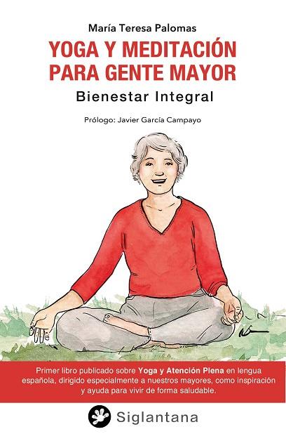 YOGA Y MEDITACIÓN PARA GENTE MAYOR | 9788418556500 | TERESA PALOMAS, MARÍA | Llibres Parcir | Llibreria Parcir | Llibreria online de Manresa | Comprar llibres en català i castellà online