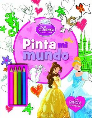 PRINCESAS. PINTA MI MUNDO | 9788499516073 | DISNEY | Llibres Parcir | Llibreria Parcir | Llibreria online de Manresa | Comprar llibres en català i castellà online