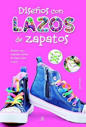 DISEÑOS CON LAZOS DE ZAPATOS | 9788466233675 | EQUIPO EDITORIAL | Llibres Parcir | Llibreria Parcir | Llibreria online de Manresa | Comprar llibres en català i castellà online