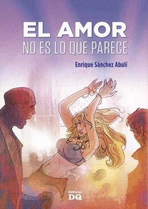 EL AMOR NO ES LO QUE PARECE | 9788494465529 | SÁNCHEZ, ENRIQUE | Llibres Parcir | Llibreria Parcir | Llibreria online de Manresa | Comprar llibres en català i castellà online