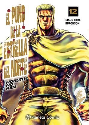 EL PUÑO DE LA ESTRELLA DEL NORTE (HOKUTO NO KEN) Nº 12/18 | 9788413415703 | HARA, TETSUO/BURONSON | Llibres Parcir | Librería Parcir | Librería online de Manresa | Comprar libros en catalán y castellano online