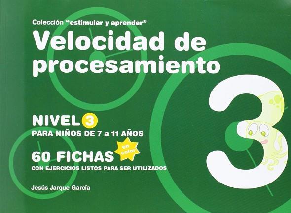 VELOCIDAD DE PROCESAMIENTO, NIVEL 3 | 9788498963694 | JARQUE GARCÍA, JESÚS | Llibres Parcir | Llibreria Parcir | Llibreria online de Manresa | Comprar llibres en català i castellà online