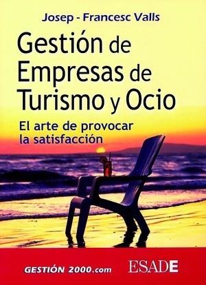 GESTION DE EMPRESAS DE TURISMO Y OCIO | 9788480889674 | VALLS | Llibres Parcir | Librería Parcir | Librería online de Manresa | Comprar libros en catalán y castellano online