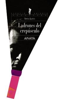 LADRONES DEL CREPUSCULO col espacio abierto | 9788466794817 | CARLOS BUSTOS | Llibres Parcir | Llibreria Parcir | Llibreria online de Manresa | Comprar llibres en català i castellà online