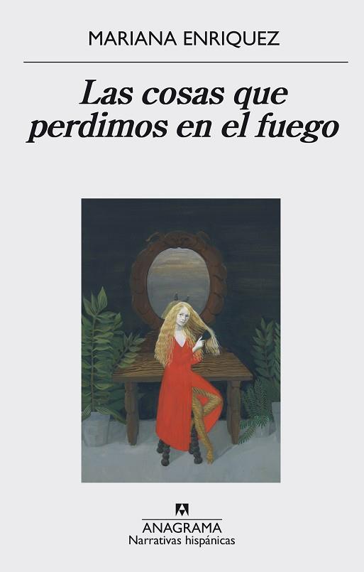 LAS COSAS QUE PERDIMOS EN EL FUEGO | 9788433998064 | MARIANA ENRÍQUEZ | Llibres Parcir | Llibreria Parcir | Llibreria online de Manresa | Comprar llibres en català i castellà online