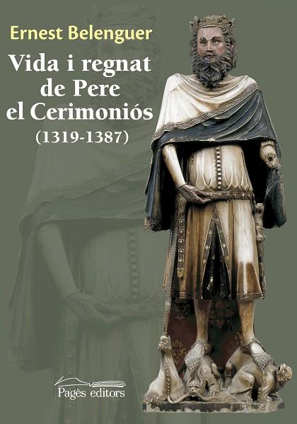 VIDA I REGNAT DE PERE EL CERIMONIÓS (1319-1387) | 9788499756233 | BELENGUER I CEBRIÀ, ERNEST | Llibres Parcir | Llibreria Parcir | Llibreria online de Manresa | Comprar llibres en català i castellà online