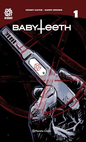 BABYTEETH Nº 01 | 9788491737353 | CATES, DONNY/BROWN, GARRY | Llibres Parcir | Llibreria Parcir | Llibreria online de Manresa | Comprar llibres en català i castellà online