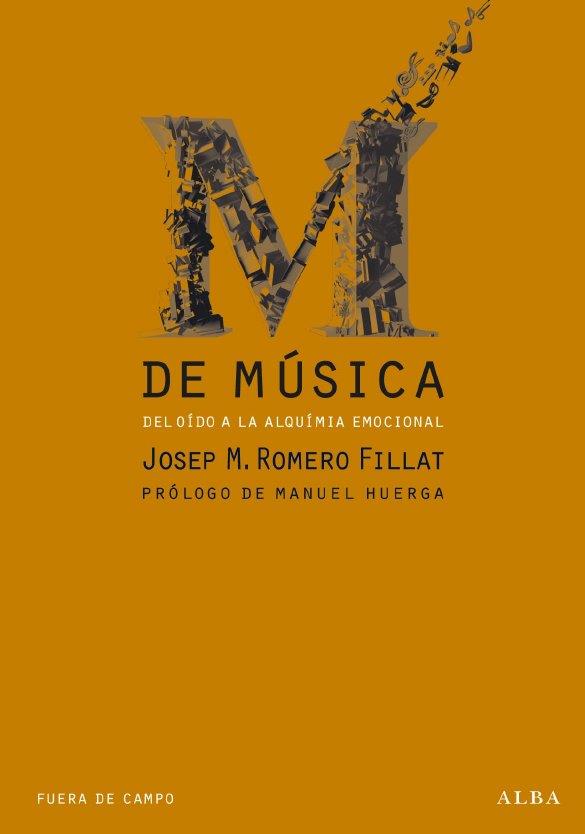 M DE MUSICA Del oido a la alquimia emocional | 9788484286172 | ROMERO | Llibres Parcir | Llibreria Parcir | Llibreria online de Manresa | Comprar llibres en català i castellà online